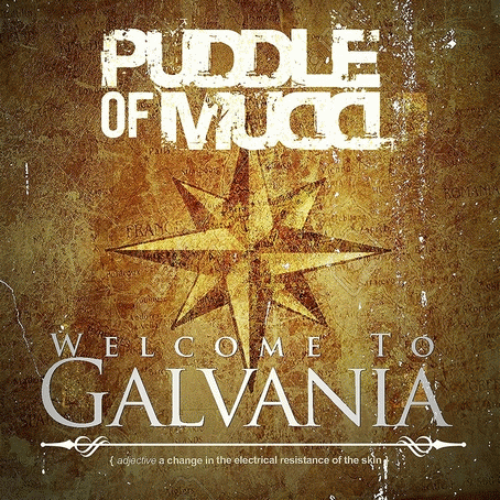 Puddle Of Mudd : Welcome To Galvania